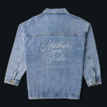 Mother of the Bride Simple Wedding Calligraphy Denim Jacket<br><div class="desc">Mother of the Bride Simple Wedding Calligraphy Denim Jacket features fun and pretty calligraphy,  along with the mother of the bride's name.</div>