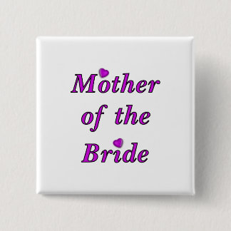 Mother of the Bride Simply Love 15 Cm Square Badge