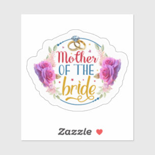 “Mother of the Bride” Sticker