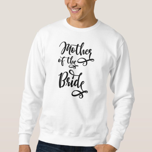 Mother of the Bride Sweatshirt (Front)