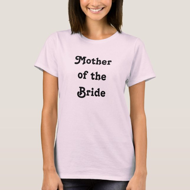 Mother of the Bride T-Shirt (Front)