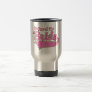 Mother of the Bride Travel Mug