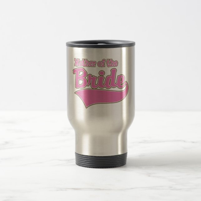 Mother of the Bride Travel Mug (Center)