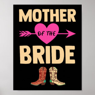 Mother Of The Bride Wedding Bachelorette Cowboy Bo Poster