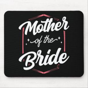 Mother Of The Bride Wedding Bachelorette Party Cut Mouse Mat