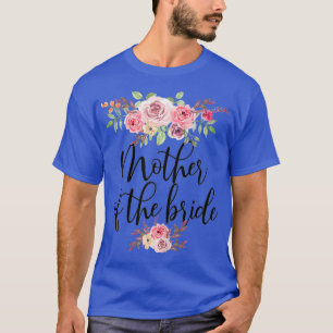 Mother Of The Bride Wedding Bridal Party T-Shirt