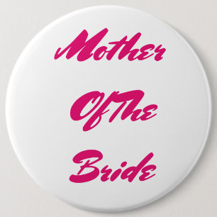 Mother Of The Bride Wedding Gift Pink Girly 6 Cm Round Badge