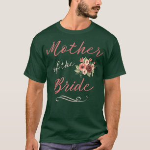 Mother of the Bride Wedding Mum Gift Bridal Party  T-Shirt