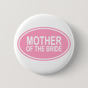 Mother of the Bride Wedding Oval Pink 6 Cm Round Badge