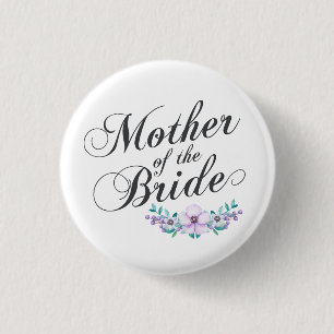 Mother of the Bride Wedding   Pin Button