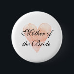Mother of the bride wedding pin button badge<br><div class="desc">Mother of the bride wedding pin button badge. Elegant script calligraphy typography with coral pink watercolor heart. Personalizable template for bride and brides entourage. Make one for bridesmaids, maid of honour, motherofthebride, matron of honour, flower girl, mother of the groom etc. Cute accessory for bridal shower, wedding day, bachelorette, girls...</div>