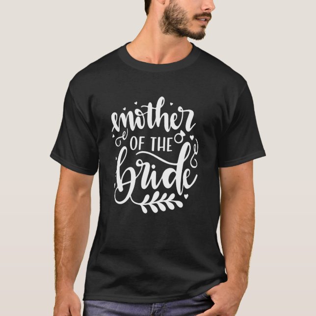 Mother of the Bride Wedding Shower for Mom from Br T-Shirt (Front)