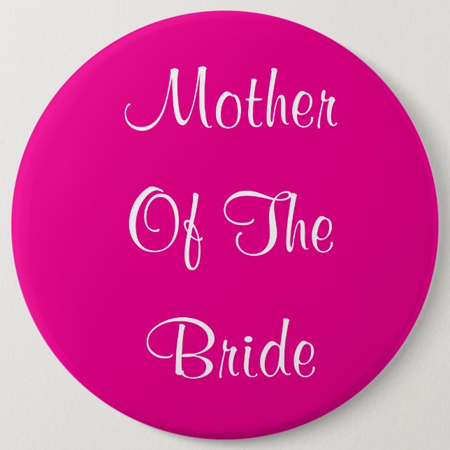 Mother Of The Bride Wedding Simple Gift Pink 6 Cm Round Badge (Front)