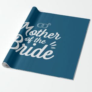 Mother Of The Bride Wrapping Paper