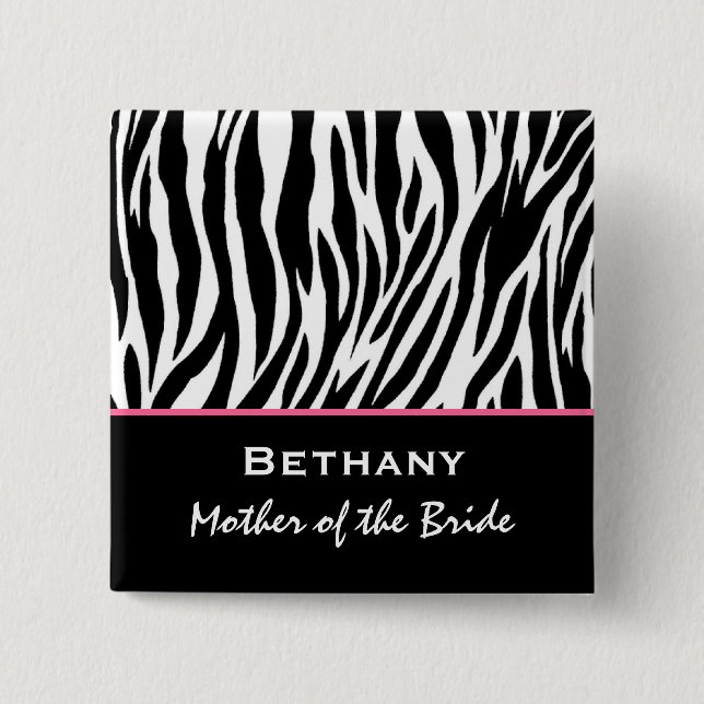 Mother of the Bride Zebra Print Custom Name 15 Cm Square Badge (Front)