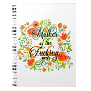 Mother of the F*cking Year Wildflower Floral Mum Notebook