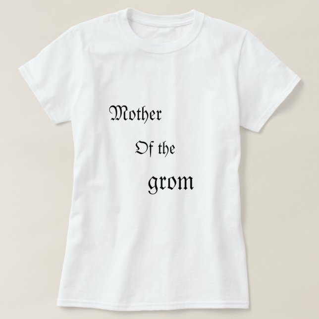 Mother of the Grom" T-Shirt (Design Front)