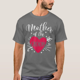 Mother Of The Groom Arrow Heart Wedding And Bachel T-Shirt