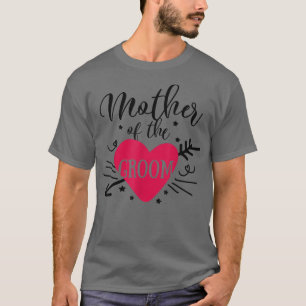 Mother Of The Groom Arrow Heart Wedding and Bachel T-Shirt