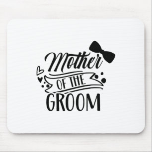 Mother Of The Groom Bachelor Wedding Party Sayings Mouse Mat