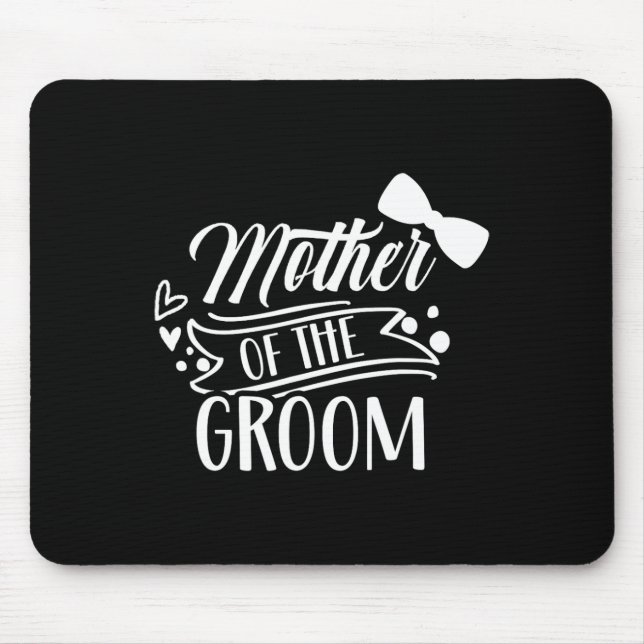 Mother Of The Groom Bachelor Wedding Party Sayings Mouse Mat (Front)