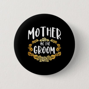 Mother Of The Groom Bachelorette Party Group 1 6 Cm Round Badge