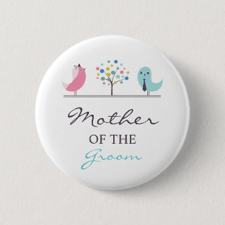 Mother of the Groom Birds Wedding Button