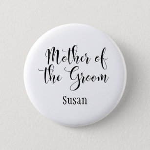 Mother of the Groom Black Typography w/ Name (30) 6 Cm Round Badge