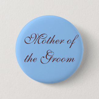 Mother of the Groom  button