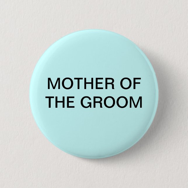 MOTHER OF THE GROOM BUTTON/PIN 6 CM ROUND BADGE (Front)