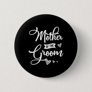 Mother Of The Groom Design For A Bride Wedding 6 Cm Round Badge