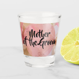 Mother of the Groom - editable text Shot Glass
