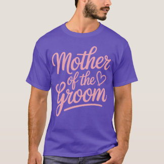 Mother of the Groom family T-Shirt