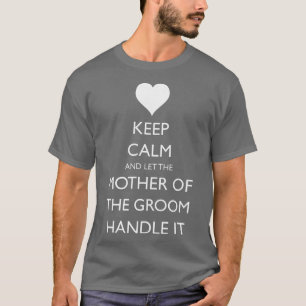 Mother of the Groom Funny Wedding  T-Shirt