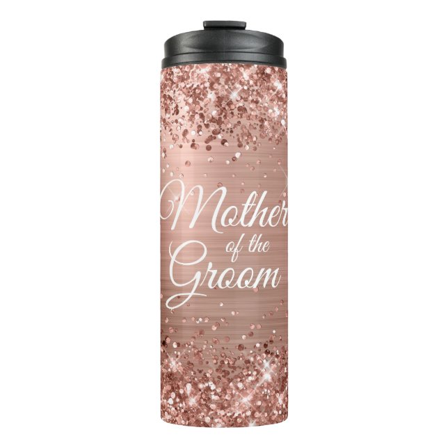 Mother of the Groom Glittery Rose Gold Glam Thermal Tumbler (Front)