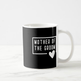 Mother Of The Groom Heart Mum Wedding Bachelorette Coffee Mug