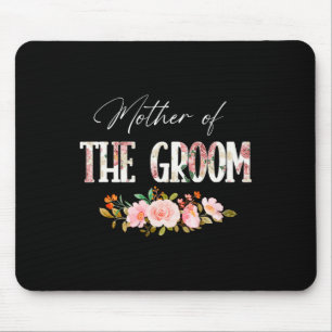 Mother Of The Groom I Loved Him First Mother's Day Mouse Mat