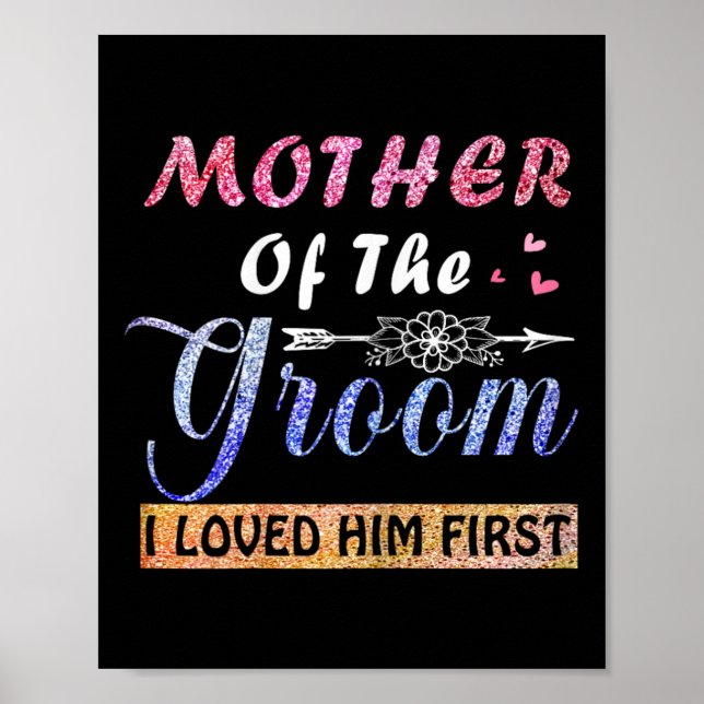 Mother Of The Groom I Loved Him First Mother's Day Poster (Front)