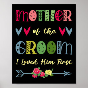 Mother Of The Groom I Loved Him First Wedding Moth Poster