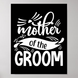 Mother Of The Groom Matching Party Tees Cute Weddi Poster