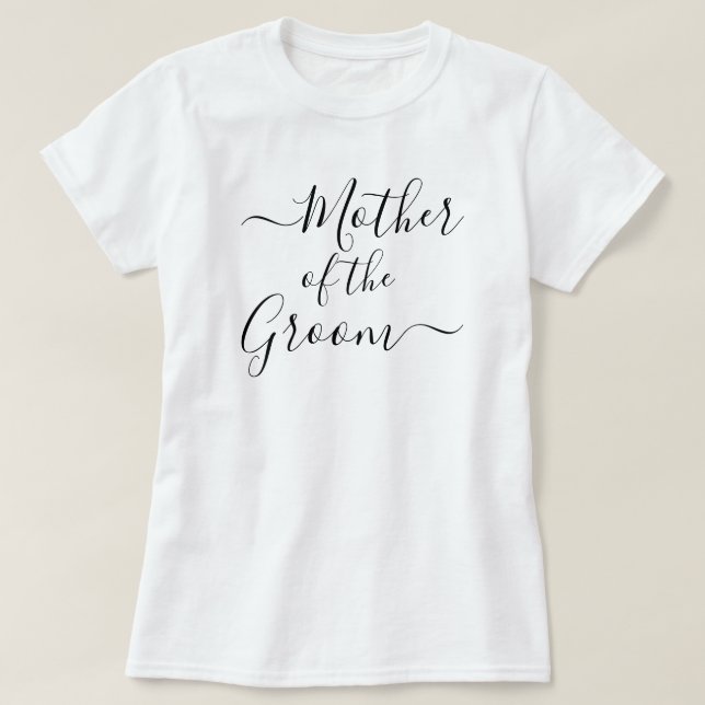Mother of the Groom modern script T-Shirt (Design Front)
