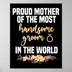 Mother Of The Groom Most Handsome Mother's Day Wed Poster