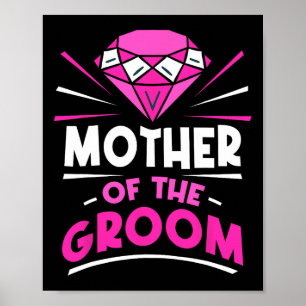 Mother Of The Groom Party Bachelor Sayings Wedding Poster