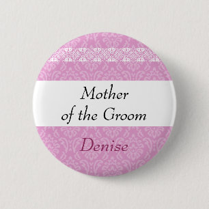 MOTHER OF THE GROOM Pink Damask and Lace Wedding 6 Cm Round Badge