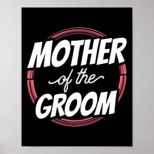 Mother Of The Groom Sayings Wedding Party Bachelor Poster