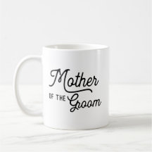Mother of the Groom Script Bridal Party Coffee Mug