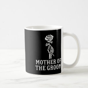 Mother Of The Groom Skeleton Gothic Bachelor Weddi Coffee Mug