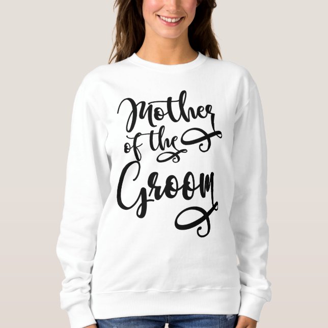 Mother of the Groom Sweatshirt (Front)