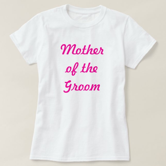Mother of the Groom T-Shirt (Design Front)