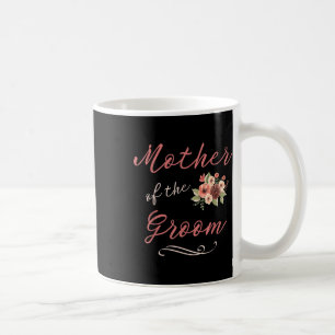 Mother Of The Groom Wedding Bridal Party Coffee Mug
